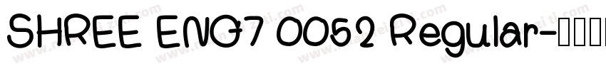 SHREE ENG7 0052 Regular字体转换